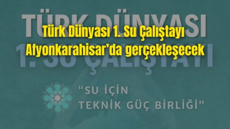 Türk Dünyası Su Çalıştayı