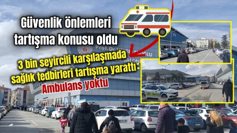 Ambulans yoktu